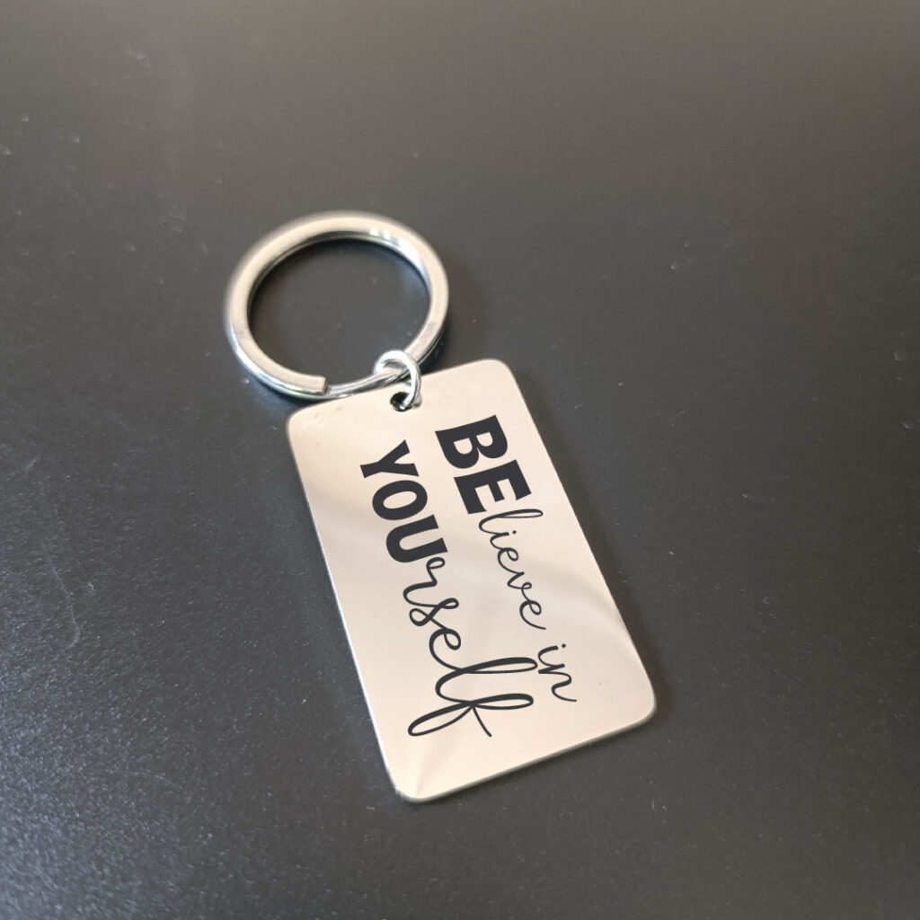 Believe in yourself keychain