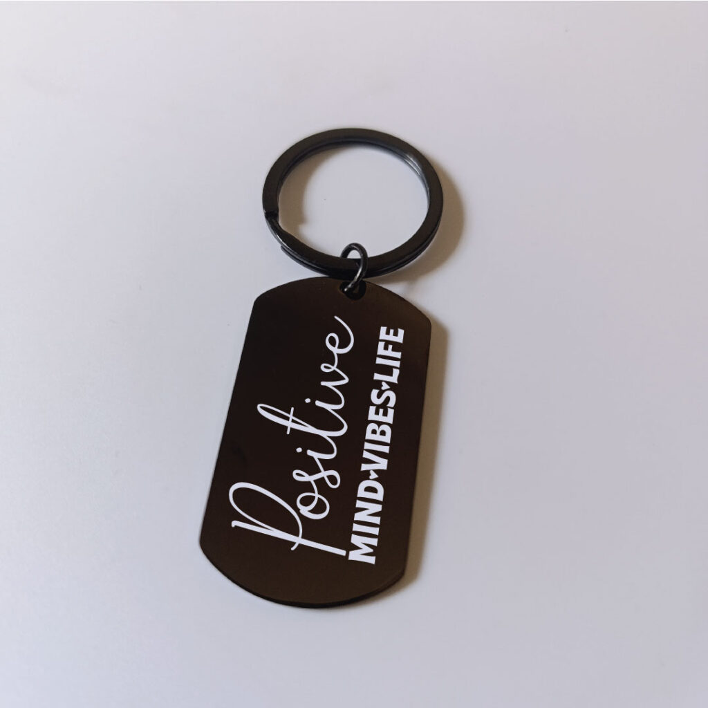 Positive mind vibes life keychain
